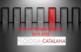 Grau en Filologia Catalana 2019-2020€¦ · Programa d’AccióTutorial (PAT) •Canals de comunicació ACCIÓ TUTORIAL FILOLOGIA CATALANA montserrat.sandra5@gmail.com clagosen@gmail.com