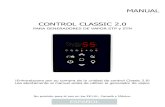 MANUAL CONTROL CLASSIC 2 · ESPAÑOL MANUAL CONTROL CLASSIC 2.0 PARA GENERADORES DE VAPOR STP y STN ¡Enhorabuena por su compra de la unidad de control Classic 2.0! Lea atentamente