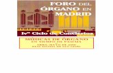 FORO ÓRGANO MADRID...principio en un auténtico foro, un lugar de encuentro en torno a la música y al órgano, y que el incomparable marco de San Ginés sea expresión directa del