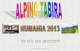 Viaje ALPINO TABIRA 2013 a Rumaniaalpino-tabira.org/rumania/pres1.pdf · 2013. 5. 18. · Viaje ALPINO TABIRA 2013 a Rumania PRIMER DÍA De Bucarest a Curtea de Arges - Imprescindible