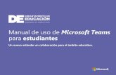 Manual de uso de Microsoft Teams estudiantes · MicrosoftTeams Introducción a Microsoft Teams Microsoft Teams es la principal herramienta de colaboración de Office365.Es una solución