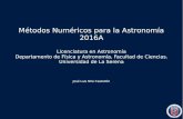 Métodos Numéricos para la Astronomía 2016Aastro.userena.cl/cursos/metodos/clase01_MNPA_2016A.pdf · Organización según resolución exenta 5116/15 → Inicio de clases : 28 de