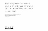 participatives Perspectives d'intervenció socialopenaccess.uoc.edu/webapps/o2/bitstream/10609/52461/4...ja no és possible parlar d'interventores i intervingudes, fent servir els