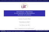 Aprendizaje y Enseñanza de las materias de Matemáticas ...euclides.us.es/da/apenmates/maes/2010-11/resol-prob-1-2011.pdf · C´omo plantear y resolver problemas (G. P´olya) Algunos