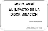 México Social EL IMPACTO DE LA DISCRIMINACIÓNmexicosocial.org/wp-content/uploads/2019/05/El... · Principales Resultados de la ENADIS, 2017 ... desventajas sociales». En este sentido,