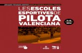 ESPORTIVESDE PILOTA · 2017. 5. 8. · PRESENTACIÓ la societat està mostrant gran interés per la pilota valenciana i, cada cop més, manifesta el seu desig de salvaguardar-la i