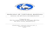 MARCADO DE TORTUGAS MARINAS - widecast.org · Directora de Base de Datos, Proyecto de Tortugas Marinas de Barbados 2006 Edición Revisada . Eckert & Beggs (2006) Marcado de Tortugas