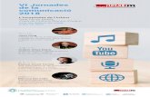 VI Jornades de la comunicació 2018 · jutges al rock català' Músic 14/05 Txaber Allué Martí 'Comunicació i gastronomia amb la capa digital' Professor universitari, consultor