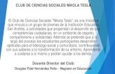 CLUB DE CIENCIAS SOCIALES NIKOLA TESLA · CLUB DE CIENCIAS SOCIALES NIKOLA TESLA El Club de Ciencias Sociales "Nikola Tesla", es una iniciativa que vincula a un grupo de jóvenes