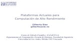 Plataformas Actuales para Computación de Alto Rendimiento · colaboran en una tarea. Centro de Cálculo Científico – Universidad de Los Andes (CeCalCULA) – Mérida – Venezuela