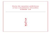 Guía de ayudas públicas a los creadores visuales COVID-19€¦ · Guía de ayudas públicas a los creadores visuales COVID-19 ... de trabajo y enfermedades profesionales ... La