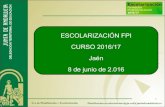 ESCOLARIZACIÓN FPI CURSO 2016/17 Jaén · Información al alumnado y a las familias. (Art. 7) Los centros docentes con enseñanzas autorizadas, sostenidas con fondos públicos, informarán