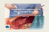 Protocol perioperatori i fluïdoteràpa dirigida · Protocol perioperatori i fluïdoteràpa dirigida Programa de rehabilitación precoz en cirugia colorectal Dr. Josep M. Bausili