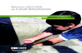 Memoria 2007/2008 Canal Voluntarios Canal... · Canal de Isabel II, cuyo objetivo es suministrar agua potable en cualquier lugar del mundo donde se necesite. El Canal de Isabel II
