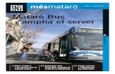 Mataró Bus amplia el servei · 24 Agenda del mes 26 Espai dels grups ... enregistra actualment intensitats de trànsit de fins a 90.000 vehicles diaris. El 82,3% de les dones mataronines