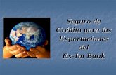 Seguro de Crédito para las Exportaciones del Ex-Im Bank · Express Small Business Multi-Buyer Policy ... Países a exportar en el “CLS” Express Small Business Multi-Buyer Tabla
