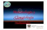 Meteorología y Ciencias Climatología Ambientalesandyk/Docencia/Metclim/01.pdf · • Tiempo y Clima. Meteorología y Climatología. • Atmósfera Terrestre – Composición –