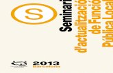 Seminari d’actualització de Funció Pública Localcemical.diba.cat/.../AUTORS_VARIS_FUNCIO_PUBLICA_2013.pdf · 2014. 1. 24. · 2013 Barcelona. Edita Federació de Municipis de