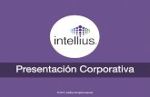 Presentación Corporativa - Intellius Corporativa...Presentación Corporativa | 4 Intellius® 2011, Todos los Derechos Reservados isión de Innovación INVERSIÓN+TECNOLÓGICA! NuestroSoJwareColaboraLvo+