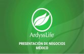 PRESENTACIÓN DE NEGOCIOS MÉXICObienvenido.ardysslife.com/mexico/recursos/oportunidad_mx.pdf• Acceso completo al plan de compensación que incluye las 9 formas de ganar dinero.