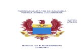 FUERZAS MILITARES DE COLOMBIA FUERZA AEREA COLOMBIANA · 2017. 12. 22. · fuerzas militares de colombia . fuerza aerea colombiana. manual de mantenimiento . o-manto . manual fac
