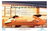Hablemos de Depresión - INCMNSZinnsz.mx/imagenes/2017-depresion.pdfHablemos de Depresión La depresión es una enfermedad frecuente No es signo de debilidad Afecta todos los aspectos