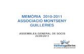 MEMÒRIA 2010-2011 ASSOCIACIÓ MONTSENY GUILLERIES · 2018. 1. 24. · • Projecte municipal Vinya de la Font del Ferro. FEBRER-MAIG 2011 • Prat de Dall. GENER-MAIG 2011 • Projecte