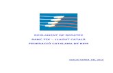 REGLAMENT DE REGATESdocs.gestionaweb.cat/1411/reglament-banc-fix-2015-gener.pdf · 2016. 12. 22. · FEDERACIÓ CATALANA DE REM COMISSIÓ BANC FIX Reglament abril’05 4 2.2.2. Cadet