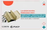 Curso La Educación Peruana Hoy - cdn01.pucp.education · la educaciÓn peruana hoy: conflictos y disputas por un bien (cada vez mÁs) deseado inicio: 06 de abril / 6 sesiones. el