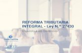 REFORMA TRIBUTARIA INTEGRAL - Ley N. 27430€¦ · REFORMA TRIBUTARIA INTEGRAL 2017 ... • La enajenación de activos financieros de fuente argentina, en moneda nacional sin cláusula