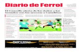 Diario de Ferrol 18 de agosto de 2016€¦ · por Armacón muGardos PÁG. 15 El tripartito se estructurará en seis comisiones El Boiro se adjudicó el título de la Copa Diputación