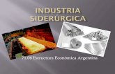 71.06 Estructura Económica Argentinamaterias.fi.uba.ar/7106/Resumen/EEA 2c2012 presentacion... · 2012. 12. 2. · Grupo TECHINT Produce tubos con ... DST SIAT SIDERAR Ac.Paraná