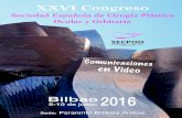 Comunicaciones en Vídeo XXV Congreso de la Sociedad Espaola … · 2020. 3. 17. · Comunicaciones en Vídeo XXV Congreso de la Sociedad Espaola de Cirugía lástica cular y rbitaria