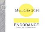 Memòria 2016 - Inicioendodance.com/wp-content/uploads/2017/04/Memoria-2016.pdf · CAN VALLS 5 safates de botifarres (sense gluten, sense lactosa i tripa natural) ORIGENS - COSMÈTICA