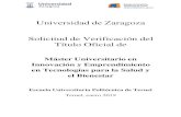 Universidad de Zaragoza Solicitud de Verificación del Título ......Solicitud de Verificación del Título Oficial de Máster Universitario en Innovación y Emprendimiento en Tecnologías