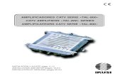 AMPLIFICADORES CATV SERIE «TAL-800»...Los amplificadores CATV Serie TAL-800 pueden utilizarse como amplificadores de línea o distribu-ción en sistemas de 862 MHz. La gama incluye