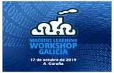 ACTAS · 2019. 10. 16. · Actas del IV Machine Learning Workshop Galicia Facultad de Informática Universidade da Coruña 17 de octubre de 2019