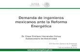 Demanda de ingenieros mexicanos ante la Reforma Energética · Propiedad de los hidrocarburos en el subsuelo es de la Nación. 1 Principios rectores de la Reforma Constitucional 2