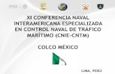 XI CONFERENCIA NAVAL INTERAMERICANA ESPECIALIZADA … 2014...xi conferencia naval interamericana especializada en control naval de trÁfico marÍtimo (cnie-cntm) colco mÉxico lima,
