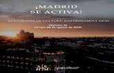 ¡MADRID SE ACTIVA! · -Madrid otra mirada, 16 de octubre y 18 de octubre.-La Máquina Magritte, 27 de octubre y 28 de febrero, Museo Nacional deThyssen –Bornemisza.-Etapa final