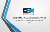 INFORME ANUAL DERESULTADOS · 2014 Matoneo –100 Cinemóviles - total beneficiarios 45.935 2015 Por la Paz Colombia –100 Cinemóviles - total beneficiarios 36.483 2016 Mujer y