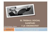 EL TREBALL SOCIAL SANITARI - La Unió...(+ treball interdisciplinar + t. en xarxa+ treball social clínic + suport formal i informal + promoció+ prevenció + educació sanitària