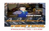 MANUAL PARA SOLDADOR PROCESO TIG/GTAW VENETOOL · 2012. 5. 25. · soldar con la máxima velocidad. El uso de un respaldo de cobre ayudará enormemente a disipar el calor, evitando