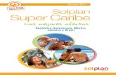 ecio antizado Solplan Super Caribe · 2011. 7. 28. · 2 ASISTENCIA 24 HORAS Ponemos a tu disposición un servicio de atención las 24 horas para resolver cualquier incidencia en