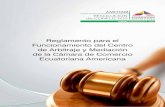 Reglamento para el Funcionamiento del Centro de Arbitraje y Mediación de la …ciarbitraje.org/descargas/Reglamento AMCHAM Quito.pdf · 2020. 4. 27. · Que, la Constitución Política