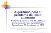 Algoritmos para el problema del ciclo cuadradoacademicos.azc.uam.mx/franz/docs/ctg07fz.pdf · Algoritmos para el problema del ciclo cuadrado XXII Coloquio de Teoría de Gráﬁcas,