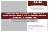 Creación de material didáctico e implementación de la ...Creación de material didáctico e implementa ción de la metodología flipped classroom Universitat Jaume I Página 3 2.