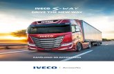 DRIVE THE NEW WAY€¦ · 03 IVECO S-WAY DRIVE THE NEW WAY IVECO S-WAY ofrece una completa solución de transporte diseñada para mejorar la vida a bordo del vehículo y permitir