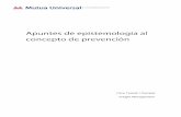 Pere Teixidó i Campàs “Insight Management” · 2020. 5. 21. · Apuntes de epistemología al concepto de prevención 1 1. Introducción Con este acercamiento epistemológico1
