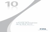 61.° Congreso de la FIFA Informe de Finanzas de la FIFA 2010 · 2015. 6. 13. · Zúrich, 31 de mayo y 1 de junio de 2011. Prefacio Hechos y cifras 2007-2010 Hechos y cifras 2010.